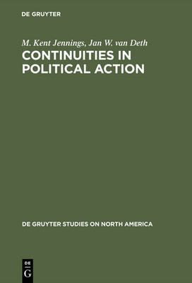 Continuities in Political Action - M Kent Jennings, Jan W Van Deth