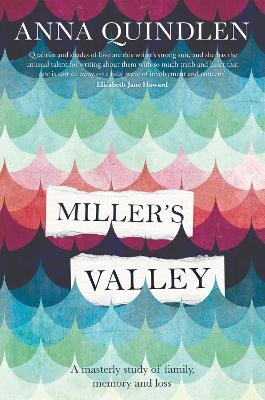 Miller's Valley - Anna Quindlen