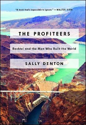 The Profiteers - Sally Denton