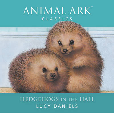 Hedgehogs in the Hall - Lucy Daniels