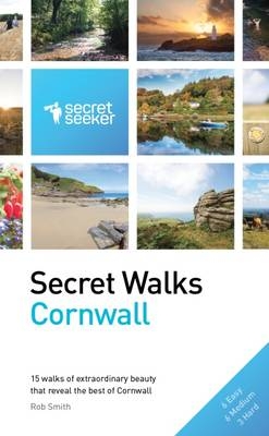 Secret Walks: Cornwall - Rob Smith