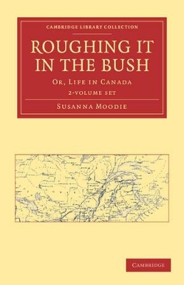 Roughing it in the Bush 2 Volume Paperback Set - Susanna Moodie