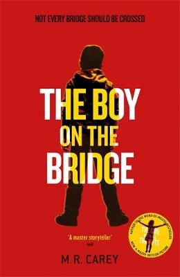 The Boy on the Bridge - M. R. Carey