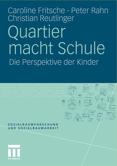 Quartier macht Schule - Caroline Fritsche, Peter Rahn, Christian Reutlinger