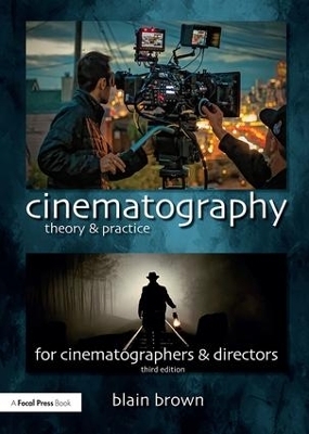 Cinematography: Theory and Practice - Blain Brown