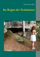 Im Reigen der Evolutionen - Hermann R. Bolz