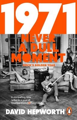 1971 - Never a Dull Moment - David Hepworth