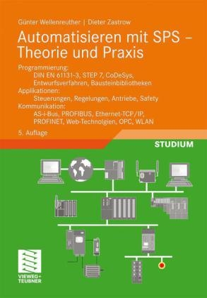 Automatisieren mit SPS - Theorie und Praxis - Günter Wellenreuther, Dieter Zastrow