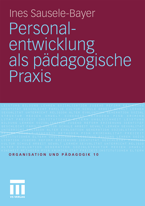 Personalentwicklung als p&auml;dagogische Praxis - Ines Sausele-Bayer