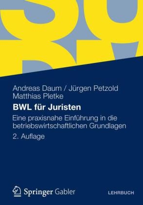 BWL f&uuml;r Juristen - Andreas Daum, J&uuml;rgen Petzold, Matthias Pletke
