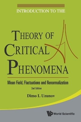 Introduction To The Theory Of Critical Phenomena: Mean Field, Fluctuations And Renormalization (2nd Edition)