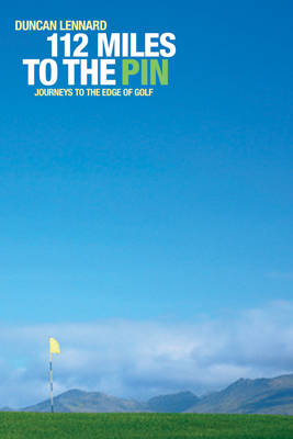 112 Miles to the Pin