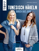 Tunesisch häkeln durch das Jahr - Gabriele Moosa, Andrea Lutz
