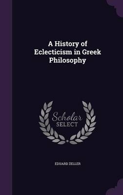 A History of Eclecticism in Greek Philosophy