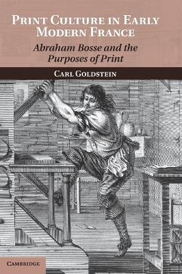 Print Culture in Early Modern France - Carl Goldstein