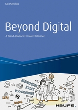 Beyond Digital: A Brand Approach for more Relevance - Kai Platschke