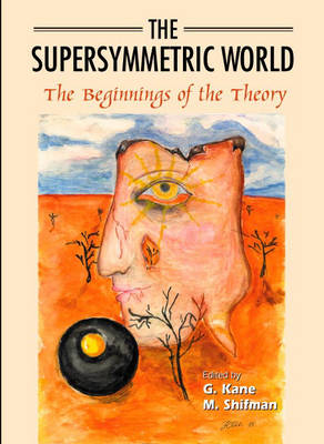 Supersymmetric World, The: The Beginning Of The Theory - 