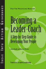 Becoming a Leader Coach: A Step-by-Step Guide to Developing Your People -  Naude',  Plessier