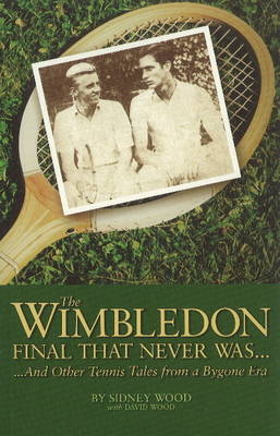 The Wimbledon Final That Never Was . . .