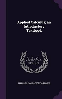 Applied Calculus; An Introductory Textbook