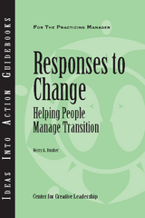 Responses to Change: Helping People Manage Transition -  Bunker