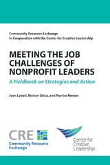 Meeting the Job Challenges of Nonprofit Leaders: A Fieldbook on Strategies and Actions -  Lobell,  Sikka,  Menon