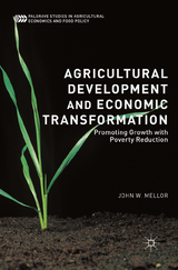 Agricultural Development and Economic Transformation - John W. Mellor