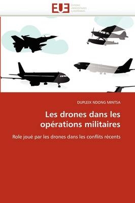 Les drones dans les op&eacute;rations militaires -  Mintsa-D
