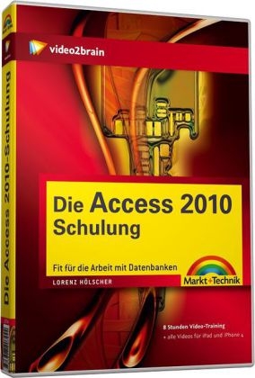 Die Access 2010-Schulung - Video-Training - Lorenz Hölscher,  video2brain