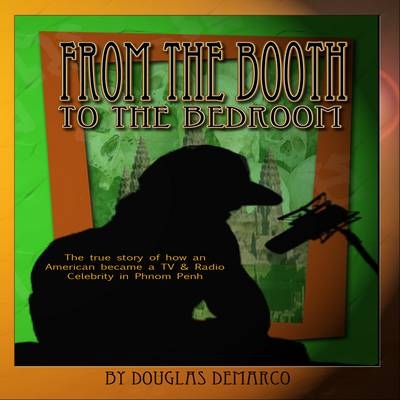From the Booth to the Bedroom - Douglas DeMarco