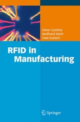 RFID in Manufacturing - Oliver P. G&uuml;nther, Wolfhard Kletti, Uwe Kubach