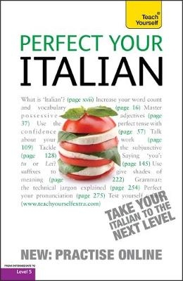 Perfect Your Italian 2E: Teach Yourself - Sylvia Lymbery