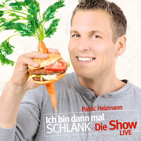 Ich bin dann mal schlank &ndash; Die Show. - Patric Heizmann