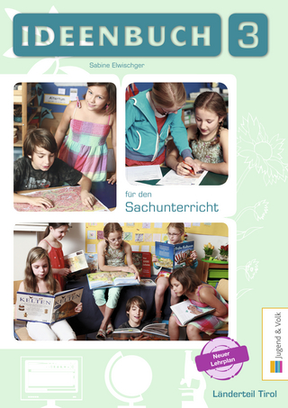 Ideenbuch für den Sachunterricht 3, Länderteil Tirol