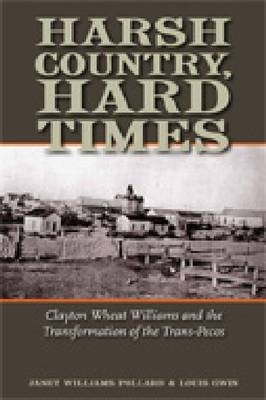 Harsh Country, Hard Times - Janet Williams Pollard