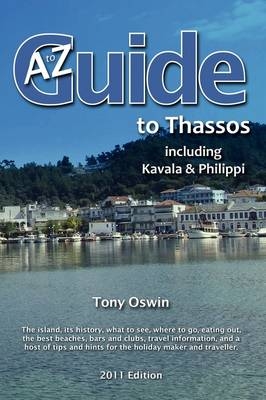 A to Z Guide to Thassos 2011, Including Kavala and Philippi