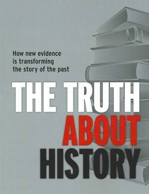 The Truth About History