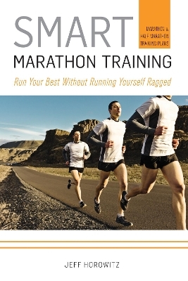 Smart Marathon Training - Jeff Horowitz