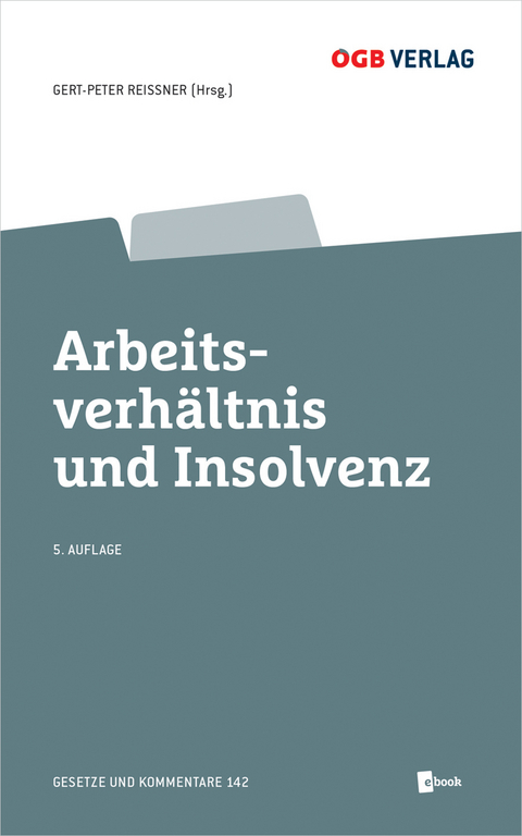 Arbeitsverh&auml;ltnis und Insolvenz - Bettina Nunner-Krautgasser c/o Universit&auml;t Graz, Maximilian F&uuml;rst, Franz Gutschlhofer, Karin Ristic, Michael Haider, Bruno Sundl, Alois Obereder, Philipp Anzenberger, Wolfgang Holzer
