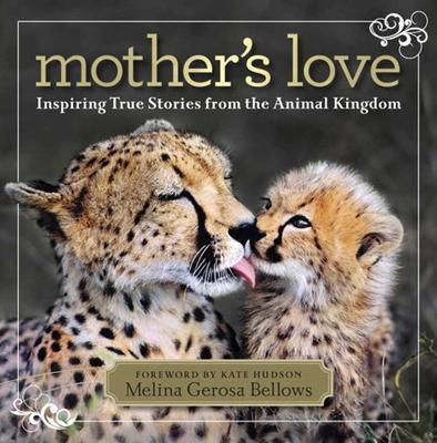 Mother's Love - Melina Gerosa Bellows