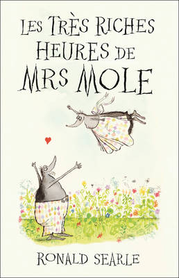 Les Tr&egrave;s Riches Heures de Mrs Mole - Ronald Searle