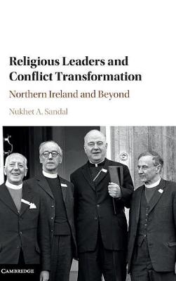 Religious Leaders and Conflict Transformation - Nukhet A. Sandal