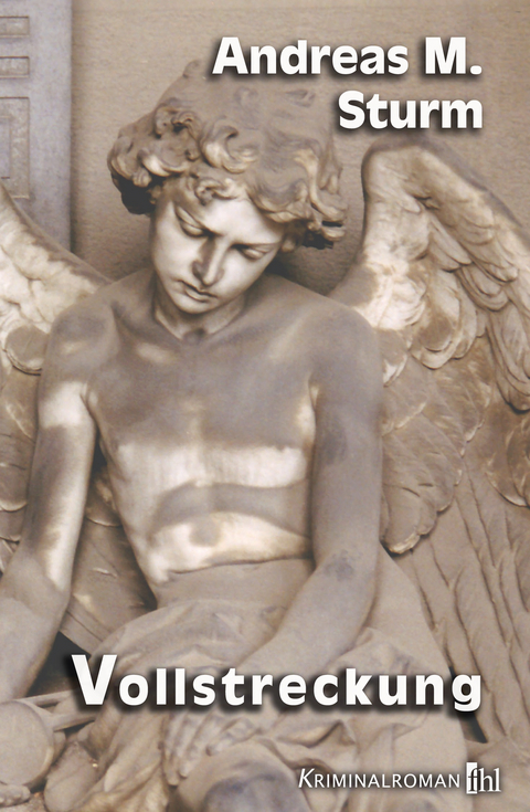 Vollstreckung - Andreas M. Sturm