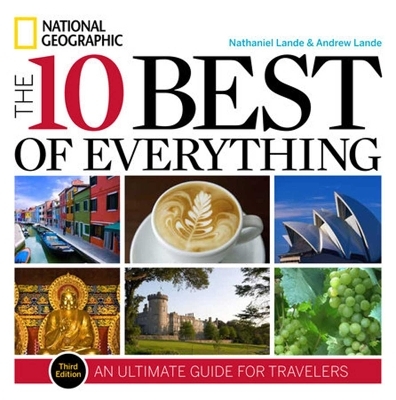 The 10 Best of Everything, Third Edition - Nathaniel Lande