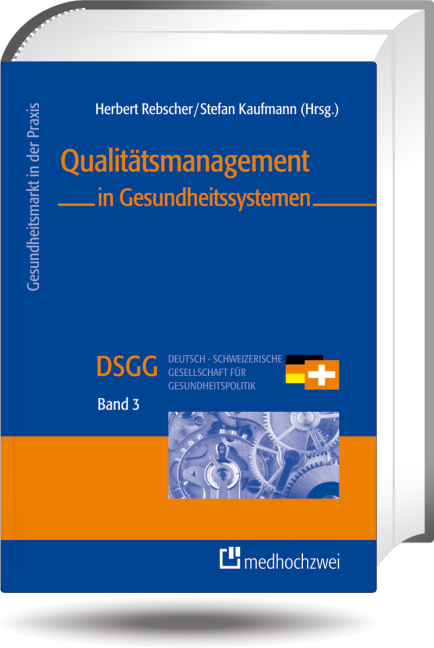 Qualit&auml;tsmanagement in Gesundheitssystemen - 