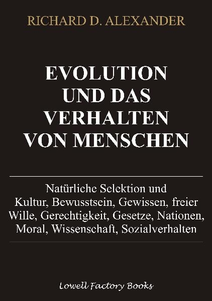 Evolution und das Verhalten von Menschen - Richard D Alexander
