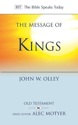 The Message of 1 & 2 Kings - John W Olley