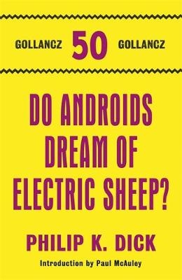 Do Androids Dream Of Electric Sheep? - Philip K. Dick
