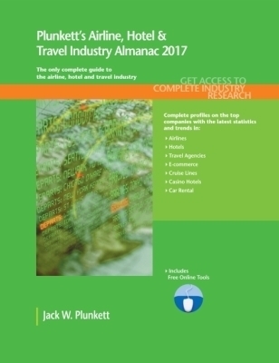Plunkett's Airline, Hotel & Travel Industry Almanac 2017