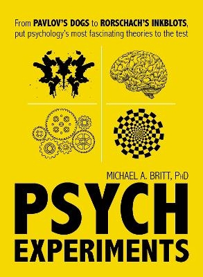 Psych Experiments - Michael A Britt